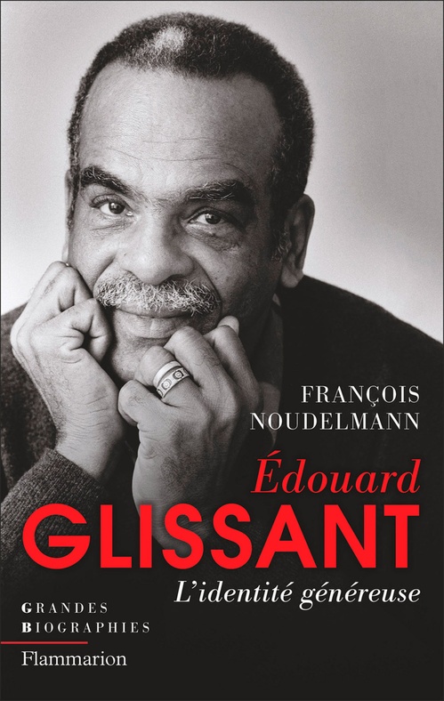 Couverture ebook de Édouard Glissant. L'identité généreuse, de François Noudelmann