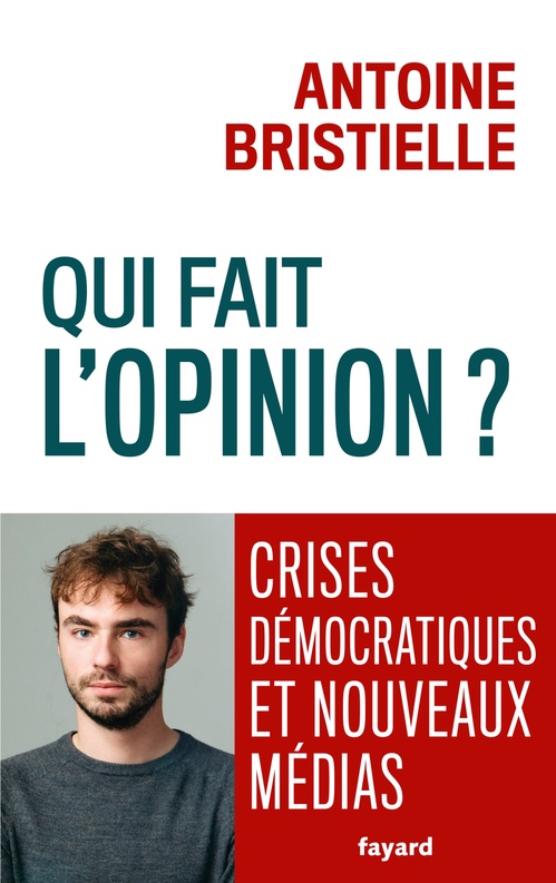 ebook cover of Qui fait l'opinion ?, by Antoine Bristielle