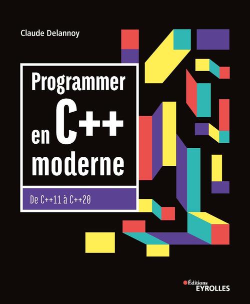 Couverture ebook de Programmer en C++ moderne, de Claude Delannoy