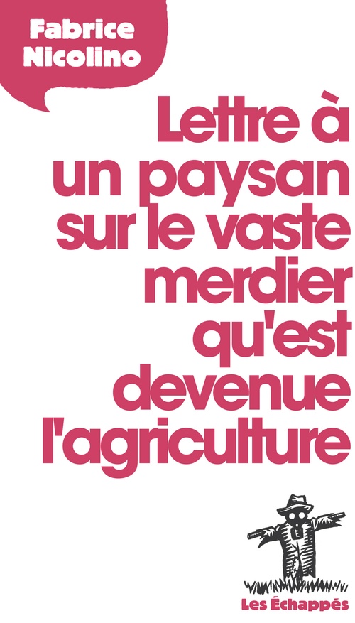 ebook cover of Lettre à un paysan sur le vaste merdier qu'est devenue l'agriculture, by Fabrice Nicolino