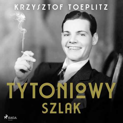 Couverture audiobook de Tytoniowy Szlak, de Krzysztof Toeplitz