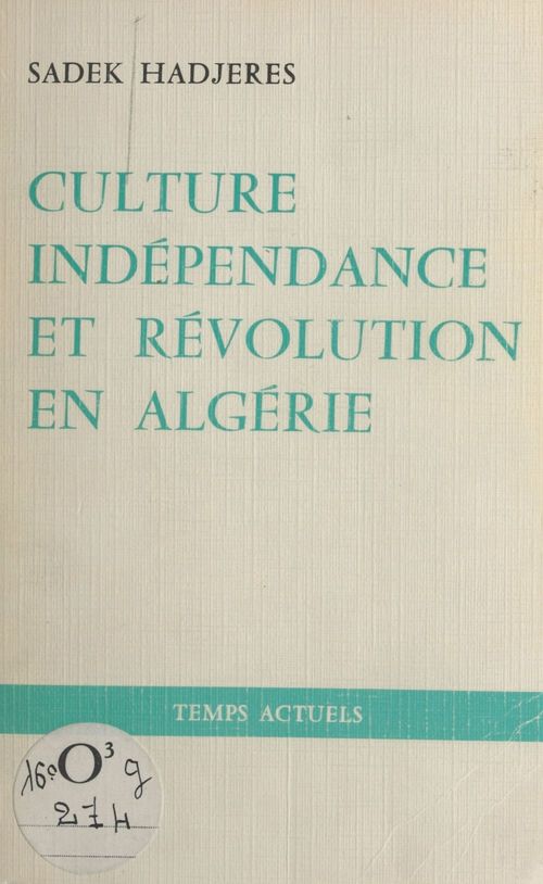 Couverture ebook de Culture, indépendance et révolution en Algérie, de Sadek Hadjeres