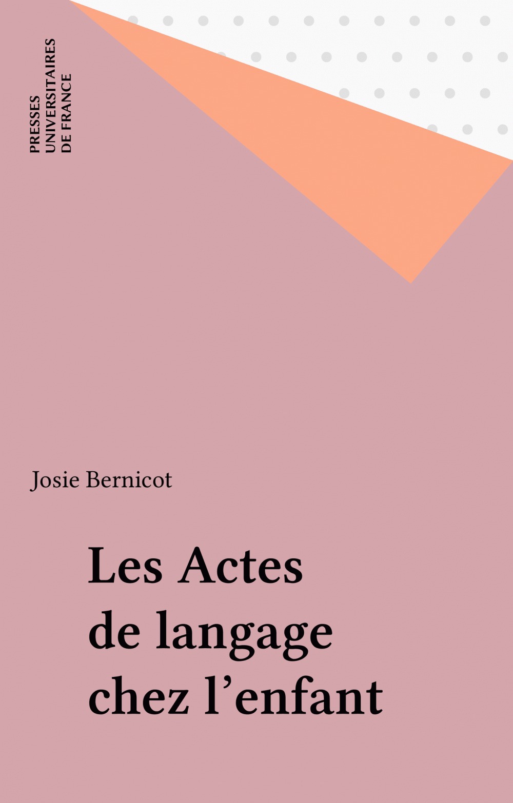 Couverture ebook de Les Actes de langage chez l'enfant, de Bernicot J.