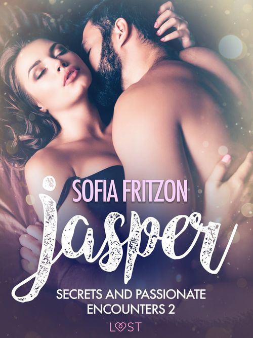 Couverture ebook de Jasper: Secrets and Passionate Encounters 2 - Erotic Short Story, de Sofia Fritzson