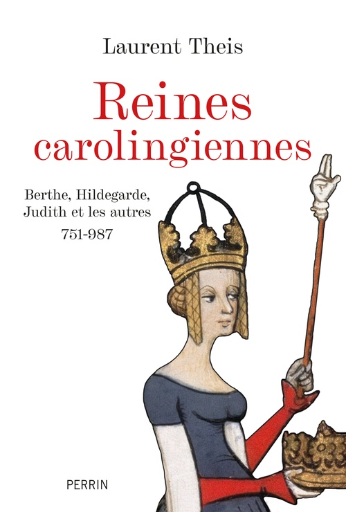 Couverture ebook de Les reines carolingiennes, de Laurent Theis