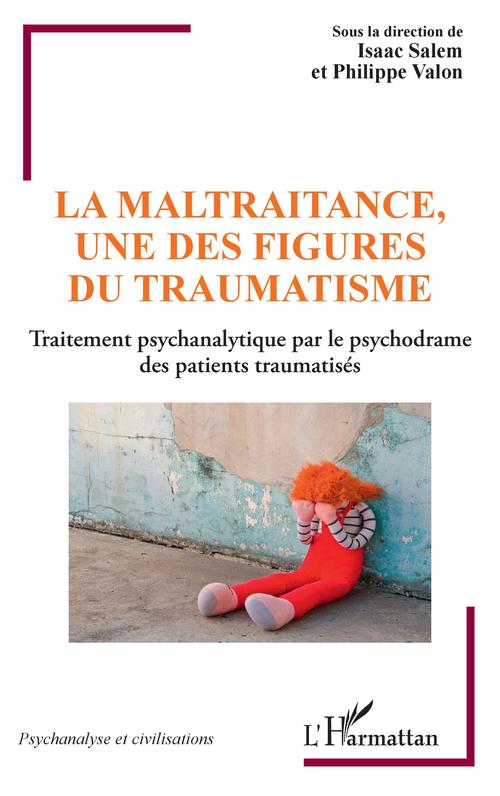 ebook cover of La maltraitance, une des figures du traumatisme, by Isaac Salem, Philippe Valon