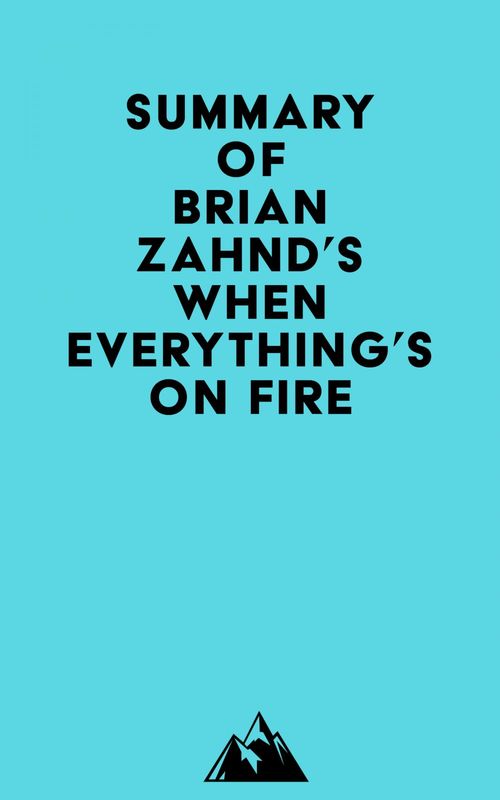 Couverture ebook de Summary of Brian Zahnd's When Everything's on Fire, de Everest Media