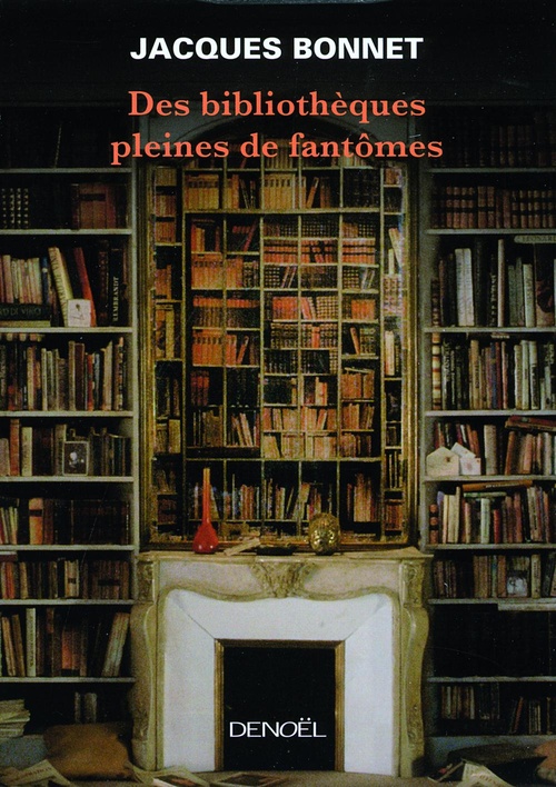 ebook cover of Des bibliothèques pleines de fantômes, by Jacques Bonnet
