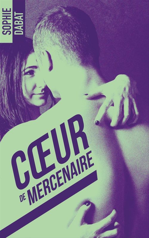 ebook cover of Coeur de mercenaire, by Sophie Dabat