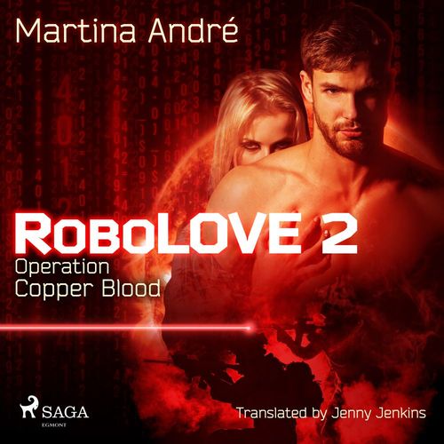 audiobook cover of Robolove 2 - Operation: Copper Blood, by Martina André
