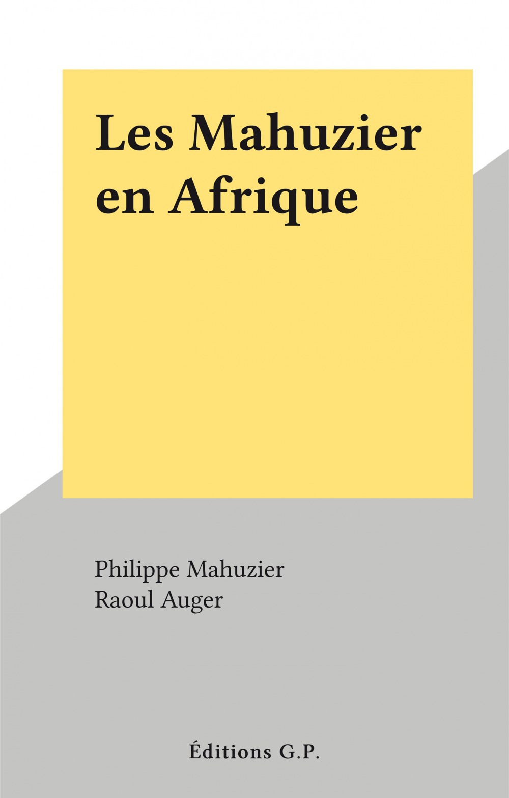 Couverture ebook de Les Mahuzier en Afrique, de Philippe Mahuzier