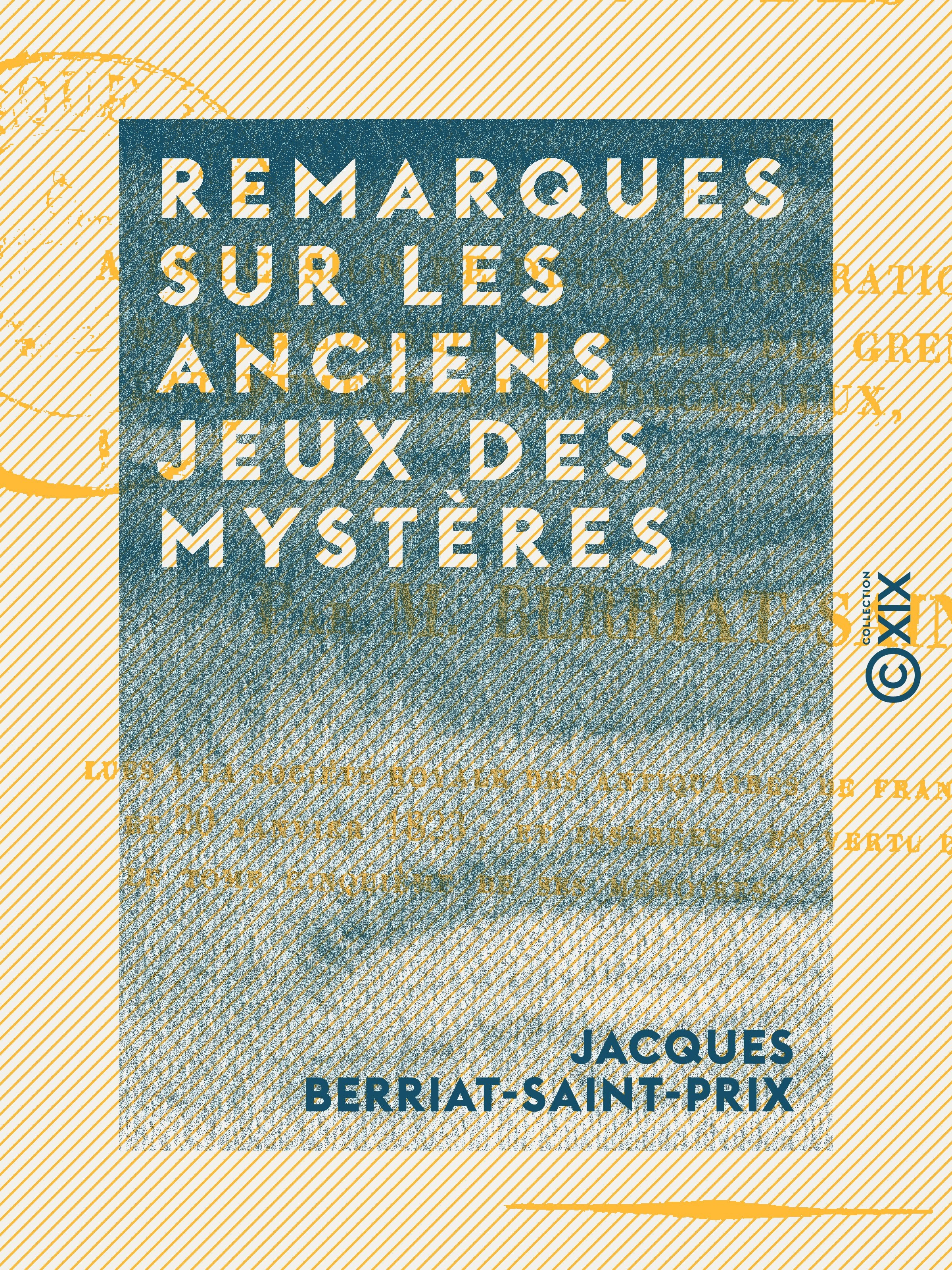 ebook cover of Remarques sur les anciens jeux des mystères, by Jacques Berriat-Saint-Prix