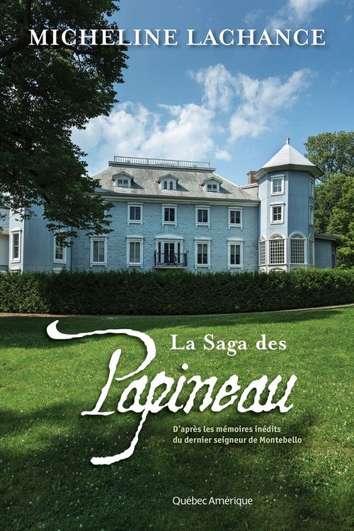 ebook cover of La Saga des Papineau, by Micheline Lachance