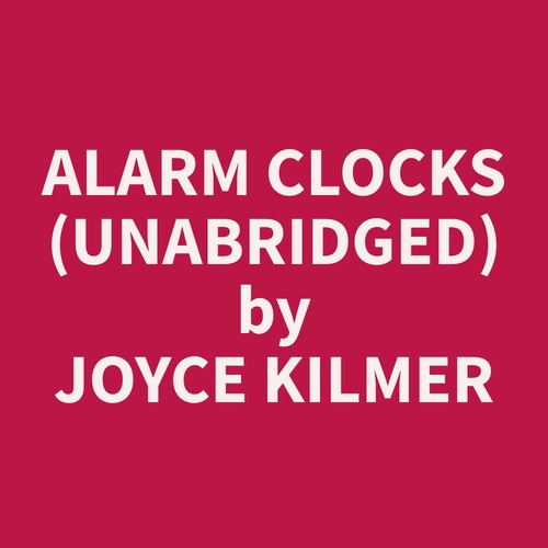 Couverture audiobook de Alarm Clocks (Unabridged), de Joyce  Kilmer