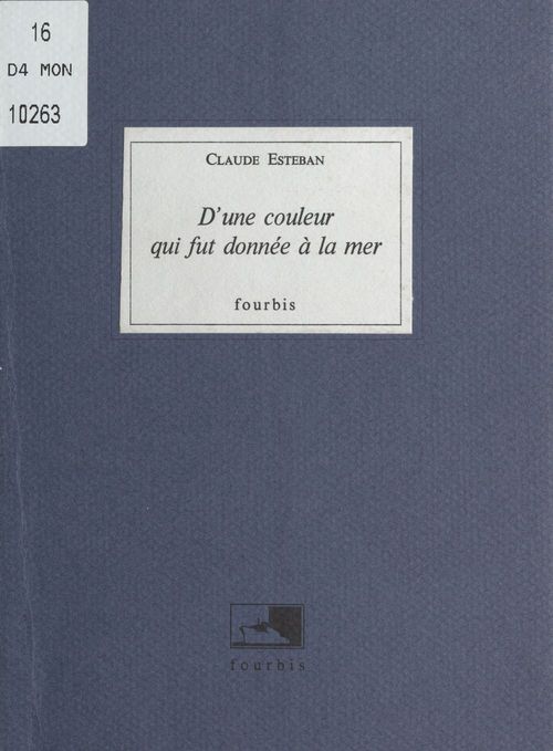 Couverture ebook de D'une couleur qui fut donnée à la mer, de Claude Esteban
