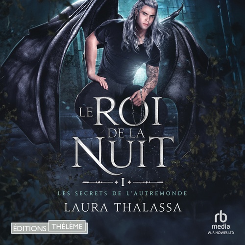 audiobook cover of Le Roi de la Nuit: Les secrets de l'AutreMonde, T1, by Laura Thalassa