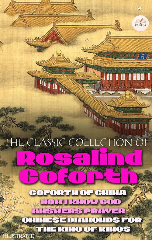 ebook cover of The Classic Collection of Rosalind Goforth. Illustrated, by Rosalind Goforth