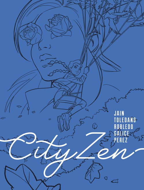 Couverture ebook de CityZen, de Jain, Damien Perez, Léa Galice, Marcial Toledano, José manuel Robledo