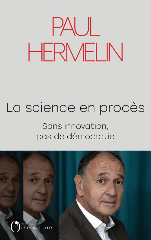 Couverture ebook de La science en procès : Sans innovation, pas de démocratie, de Paul Hermelin