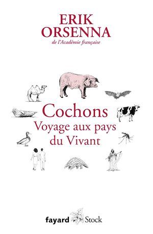 Couverture ebook de Cochons. Voyage aux pays du Vivant, de Erik Orsenna