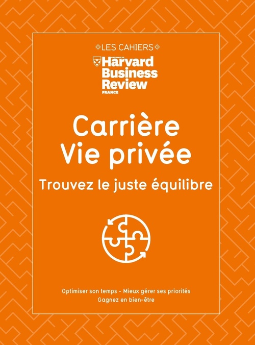 ebook cover of Carrière, vie privée : trouvez le juste équilibre, by Harvard business review