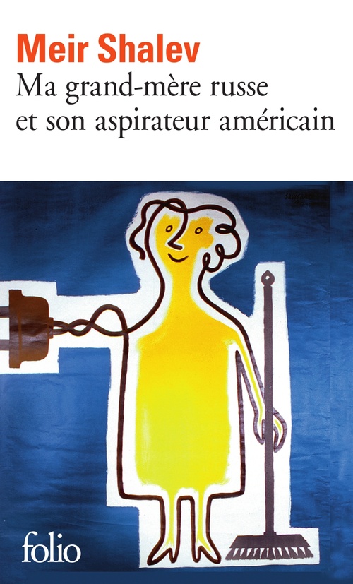 Couverture ebook de Ma grand-mère russe et son aspirateur américain, de Meir Shalev