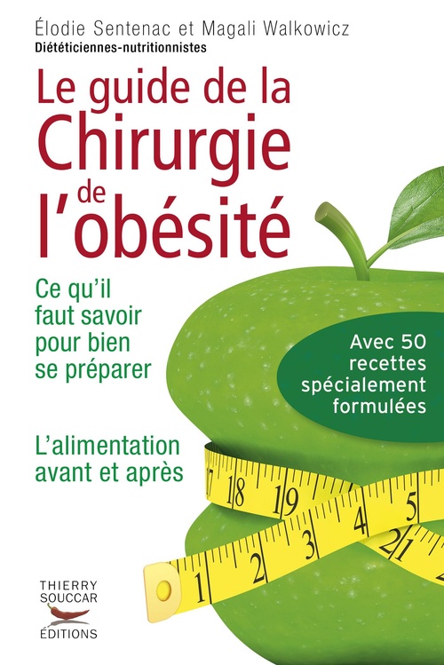 Couverture ebook de Le Guide de la chirurgie de l'obésité - Ce qu'il faut savoir pour bien se préparer, de Elodie Sentenac, Magali Walkowicz