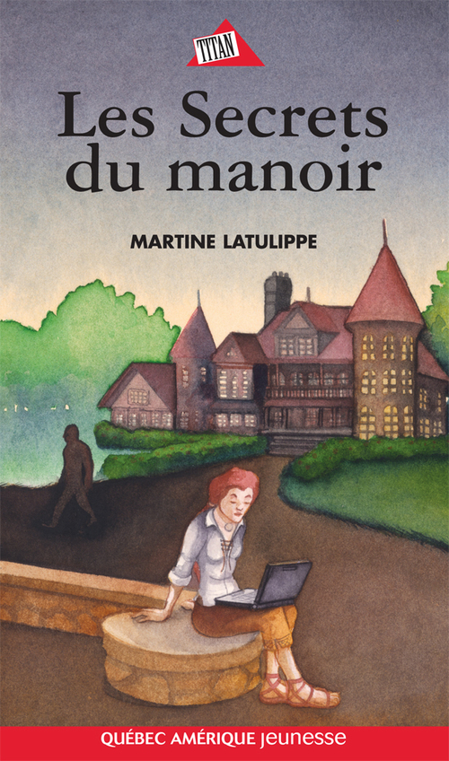 Couverture ebook de Les Secrets du manoir, de Martine Latulippe