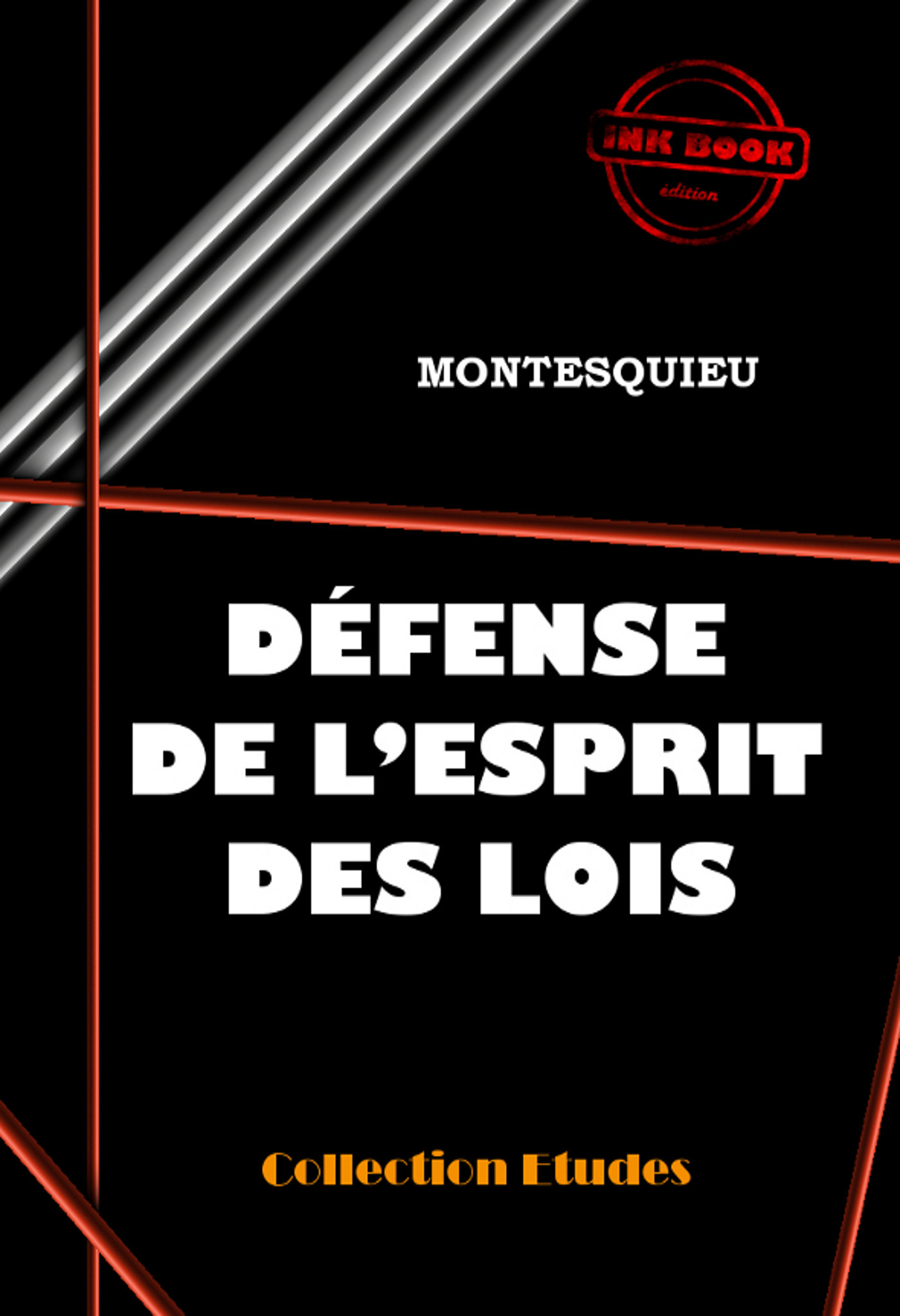 ebook cover of Défense de l'Esprit des Lois [édition intégrale revue et mise à jour], by Charles-Louis De Secondat Montesquieu