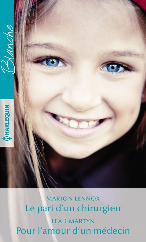 ebook cover of Le pari d'un chirurgien - Pour l'amour d'un médecin, by Marion Lennox, Leah Martyn