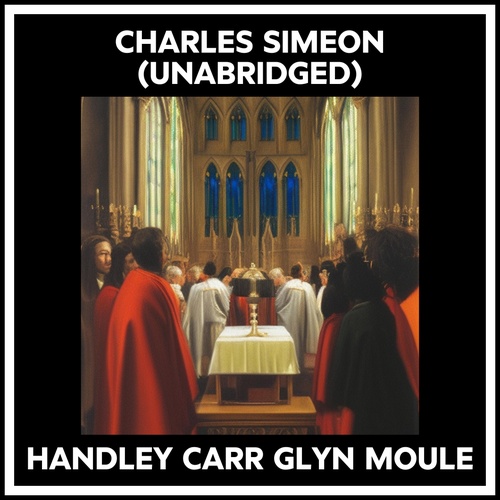 audiobook cover of Charles Simeon (Unabridged), by HANDLEY CARR GLYN MOULE