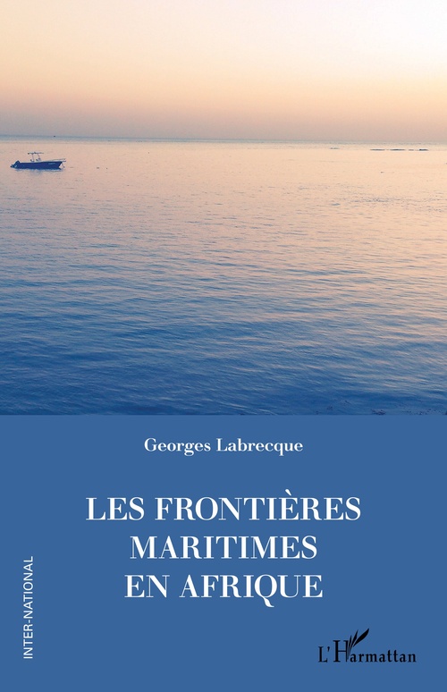 Couverture ebook de Les frontières maritimes en Afrique, de Georges Labrecque
