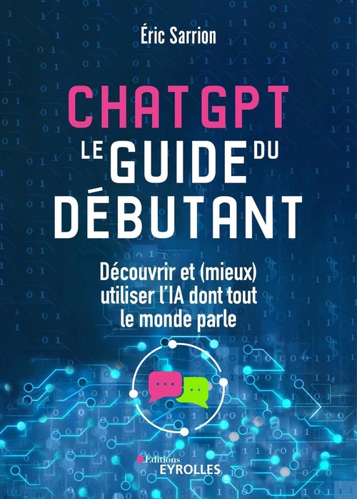ebook cover of Chatgpt : le guide du débutant, by Éric Sarrion