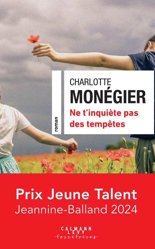 ebook cover of Ne t'inquiète pas des tempêtes - Prix Jeune Talent Jeannine-Balland 2024, by Charlotte Monégier
