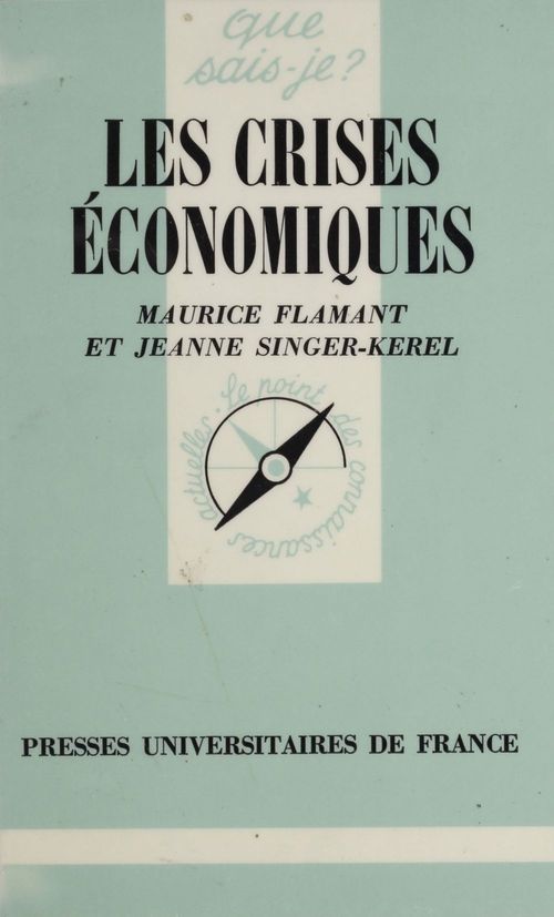 ebook cover of Les Crises économiques, by Maurice Flament, Jeanne Singer-Kerel