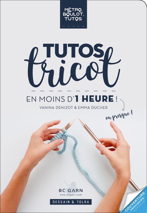 ebook cover of Tutos tricot à faire en moins d'une heure !, by Vanina Denizot, Emma Ducher