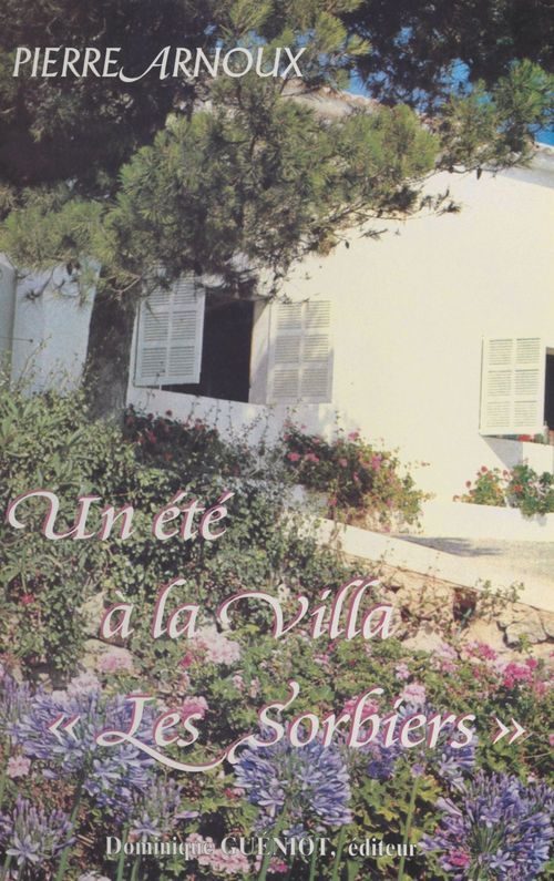 Couverture ebook de Un été à la villa Les Sorbiers, de Pierre Arnoux