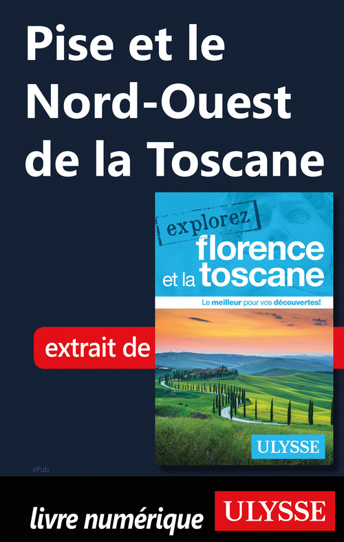 Couverture ebook de Pise et le Nord-Ouest de la Toscane, de Jennifer Dallas