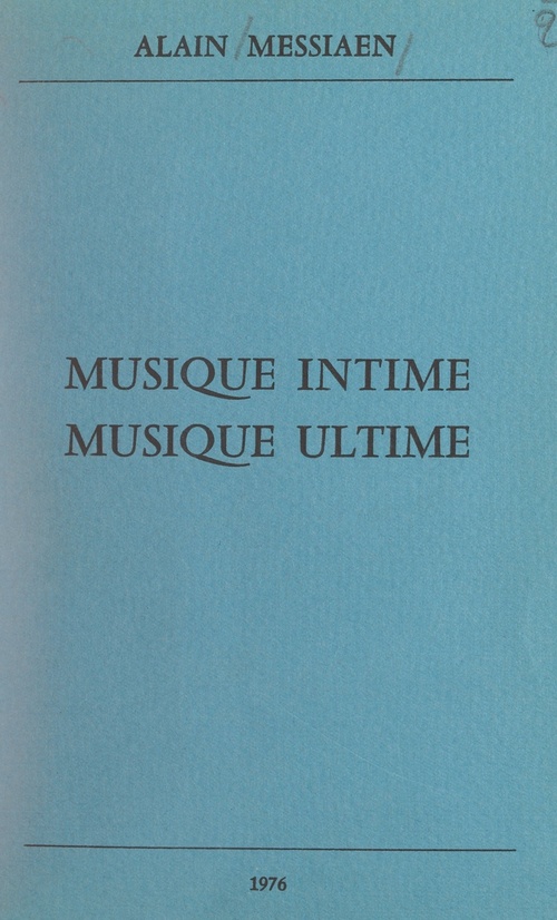 Couverture ebook de Musique intime, musique ultime, de Alain Messiaen