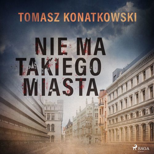 Couverture audiobook de Nie ma takiego miasta, de Tomasz Konatkowski