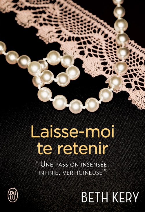 Couverture ebook de Laisse-moi te retenir, de Beth Kery