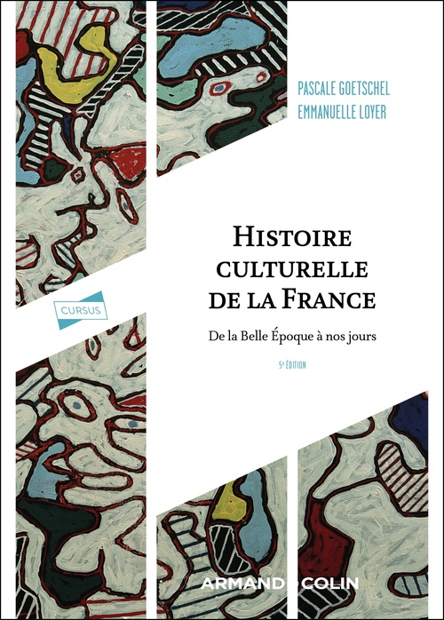 Couverture ebook de Histoire culturelle de la France - 5e éd., de Emmanuelle Loyer, Pascale Goetschel