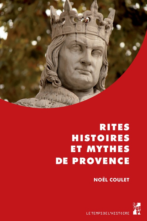 Couverture ebook de Rites, histoires et mythes de Provence, de Noël Coulet