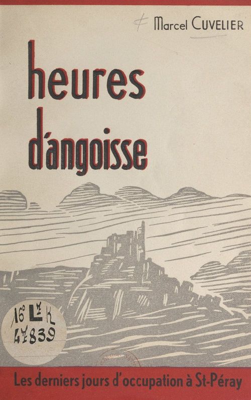 Couverture ebook de Heures d'angoisse : les derniers jours d'Occupation à St-Péray, de Marcel Cuvellier