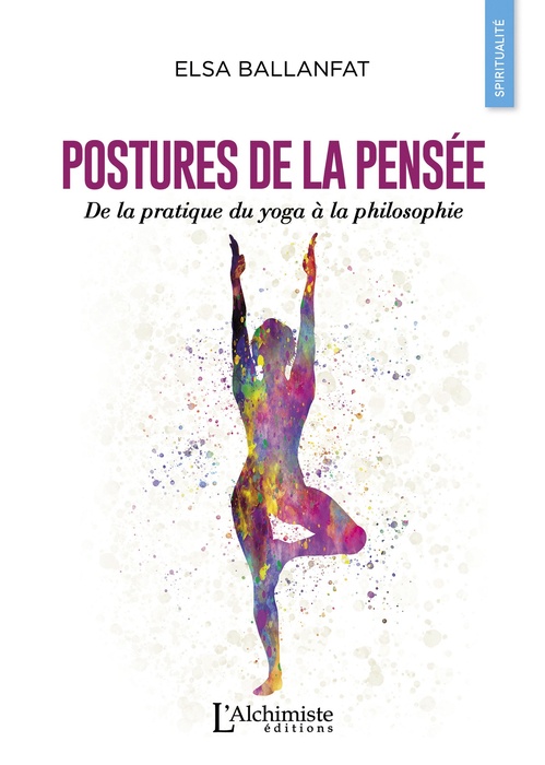 Couverture ebook de Postures de la pensée - De la pratique du yoga à la philosophie, de Ballanfat Elsa