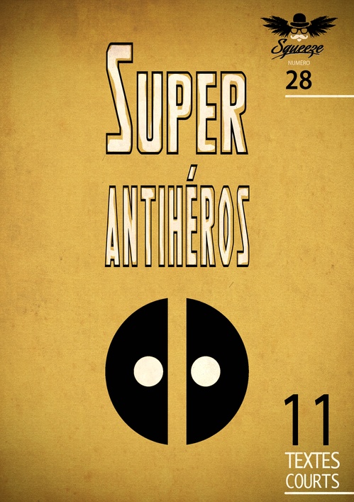 Couverture ebook de Super antihéros, de Carrie Anixa, Collectif, Emmanuel Brasseur, Jacques Franck, Luna Baruta, Noe Bezborodko, Philippe Minot, Stephan Ferry