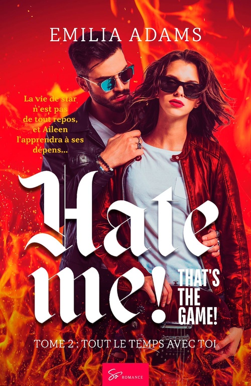 Couverture ebook de Hate me! That's the game! - Tout le temps avec toi, de Emilia Adams