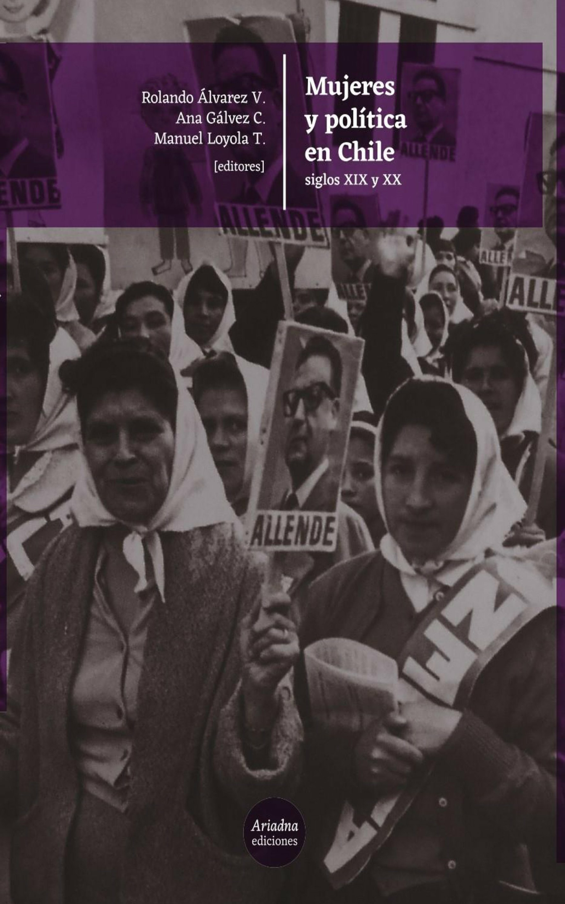 ebook cover of Mujeres y Política en Chile, by Ana Galvez Comandini, Manuel Loyola Tapia, Rolando Alvarez Vallejos