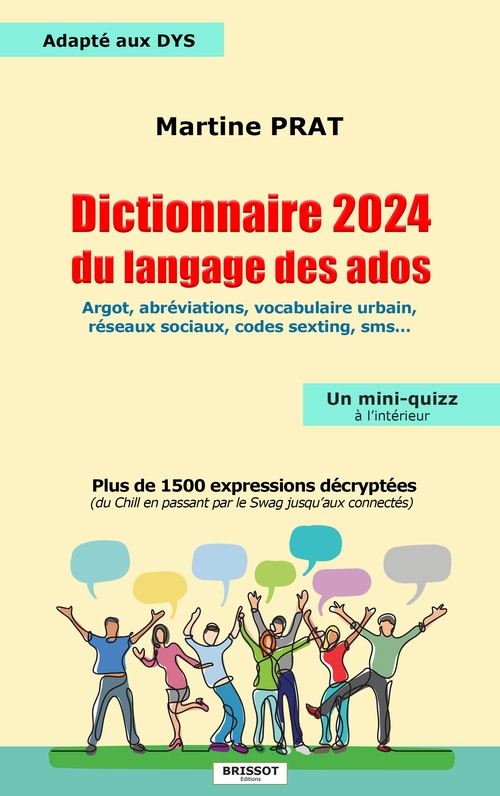 Couverture ebook de Dictionnaire 2024 du langage des ados - Plus de 1500 expressions décryptées..., de Martine Prat