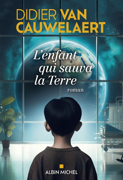 Couverture ebook de L'Enfant qui sauva la Terre, de Didier Van Cauwelaert